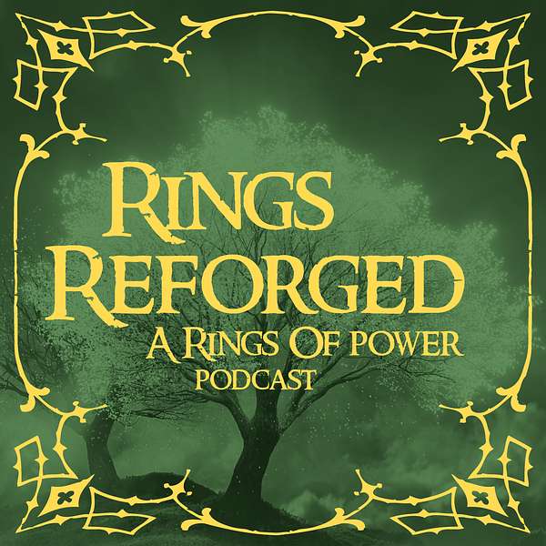 Rings Reforged: A Rings of Power Podcast Podcast Artwork Image