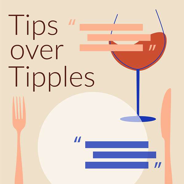 Tips over Tipples Podcast Artwork Image