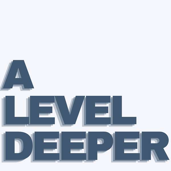 A Level Deeper Podcast Artwork Image