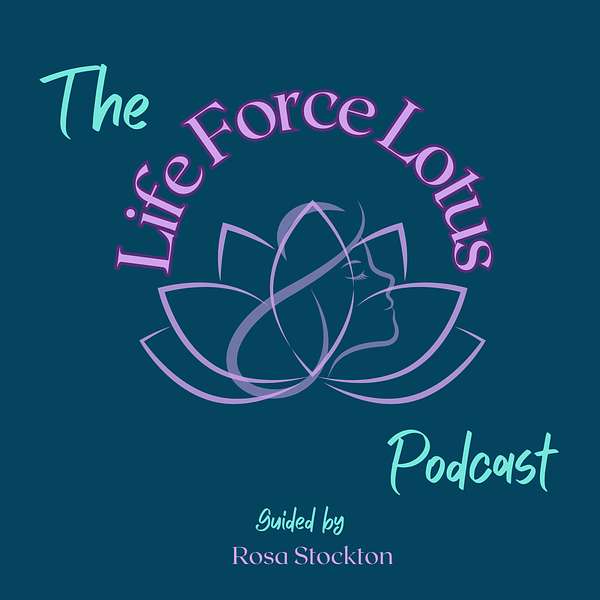 The Life Force Lotus Podcast Podcast Artwork Image