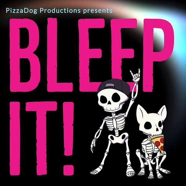 BLEEP IT! Podcast Artwork Image