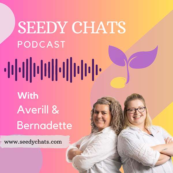 Seedy Chats Garden & Lifestyle Podcast  Podcast Artwork Image