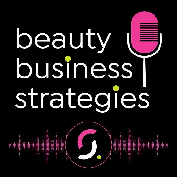 Beauty Business Strategies Podcast Artwork Image