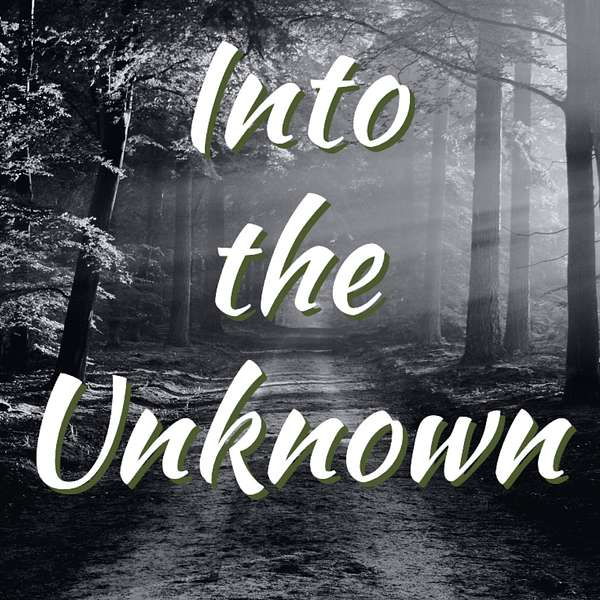 Into the Unknown Podcast Artwork Image