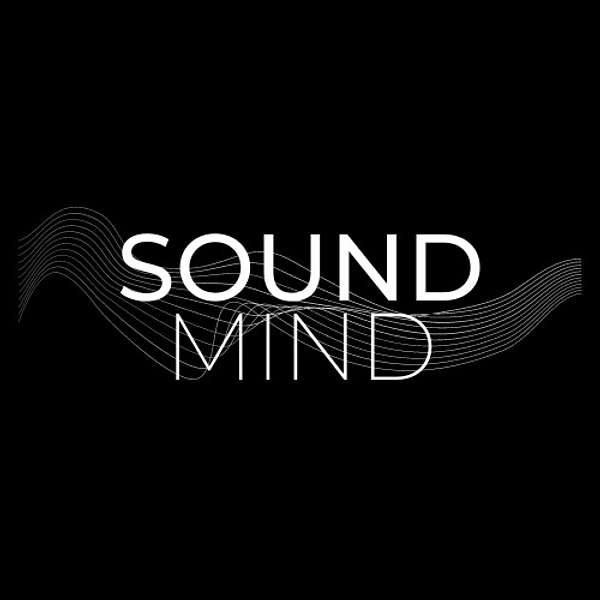 Sound Mind Podcast Artwork Image