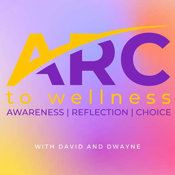 ARC to Wellness Podcast Artwork Image