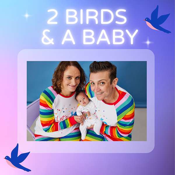 2 Birds & A Baby Podcast Artwork Image