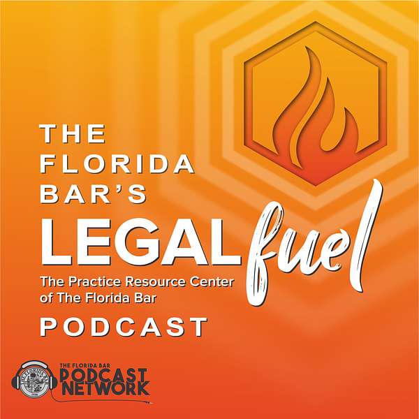 The Florida Bar's LegalFuel Podcast Podcast Artwork Image