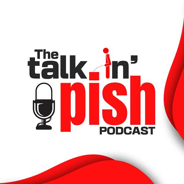 The Talkin’ Pish Podcast Podcast Artwork Image