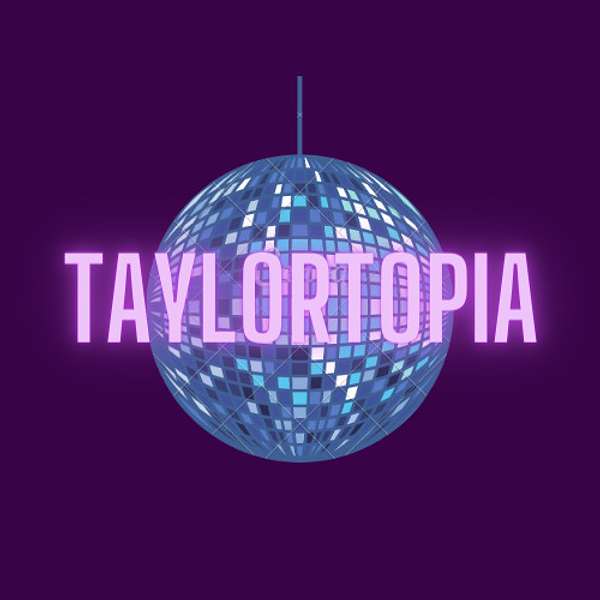 Taylortopia Podcast Artwork Image