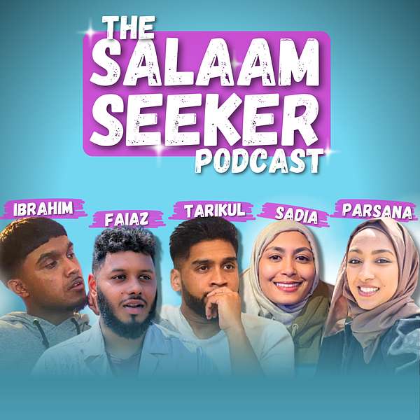 The SalaamSeeker Podcast Podcast Artwork Image