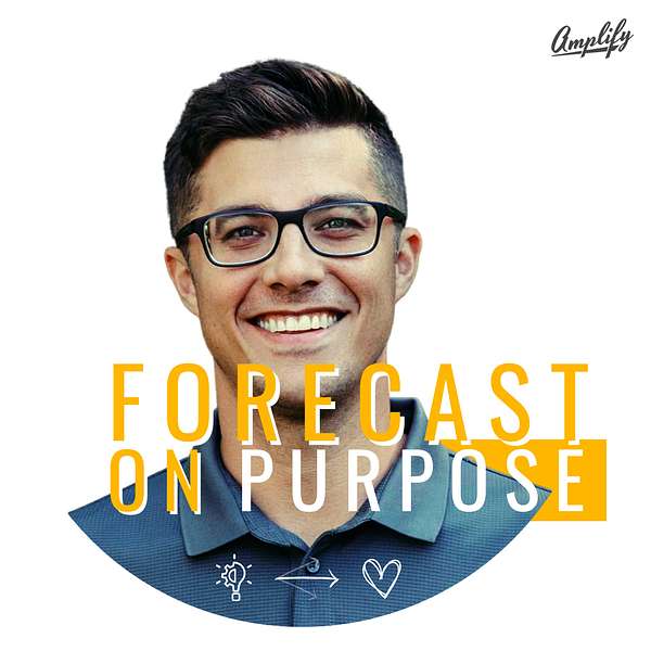 Forecast On Purpose - Business Growth Advisory for Entrepreneurs Podcast Artwork Image