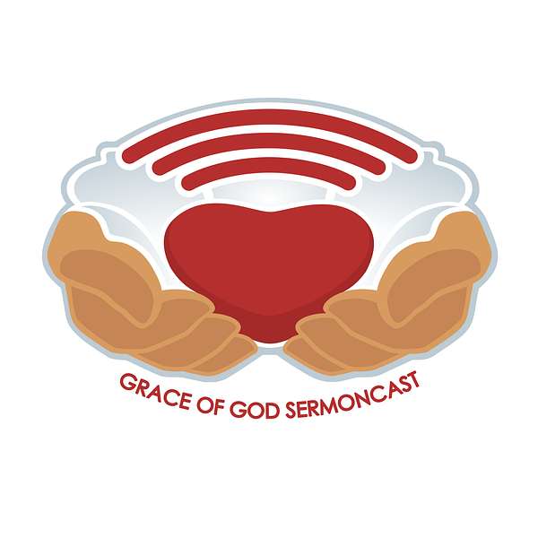 Grace of God Sermoncast Podcast Artwork Image