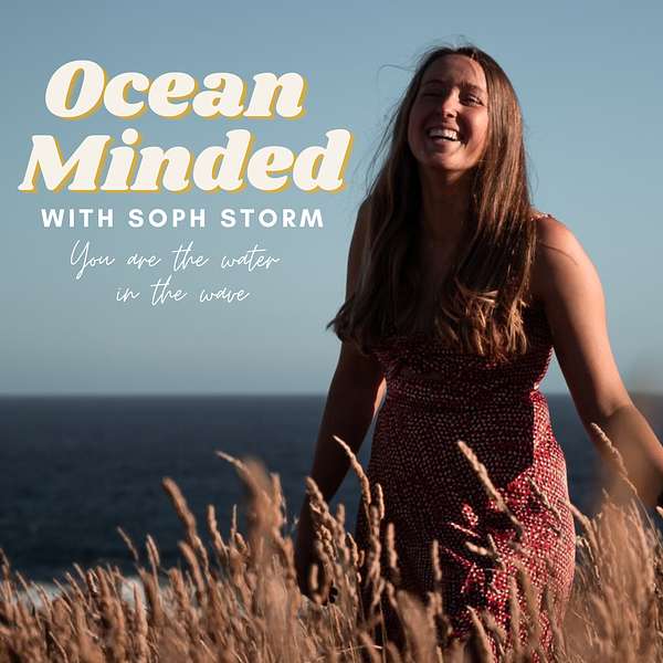 Ocean Minded with Soph Storm Podcast Artwork Image