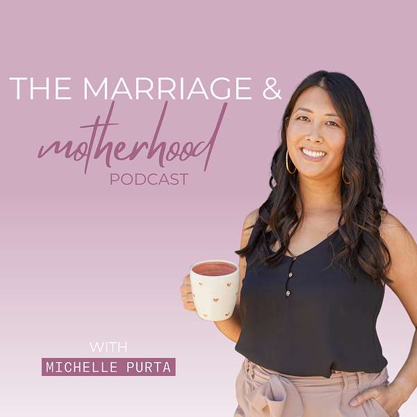 The Marriage & Motherhood Podcast Podcast Artwork Image