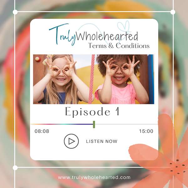 Truly Wholehearted Podcast Artwork Image