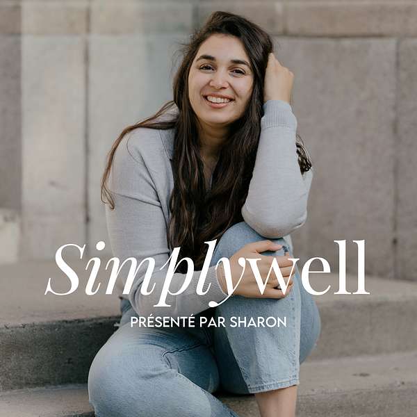 Simplywell - Le bien-être, simplement. Podcast Artwork Image