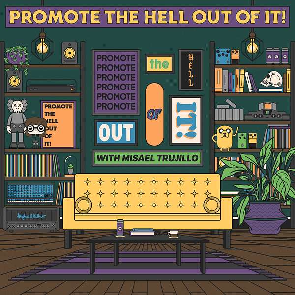 Promote The Hell Out Of It! Podcast Artwork Image