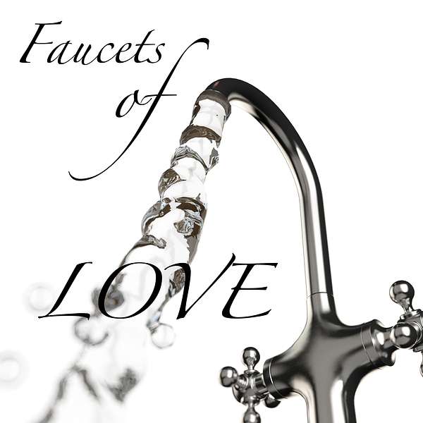 Faucets of Love Podcast Artwork Image