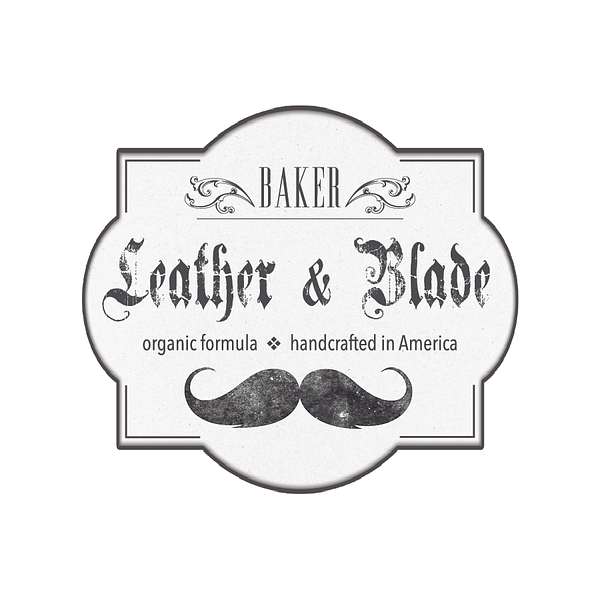 Baker Leather & Blade Podcast Artwork Image
