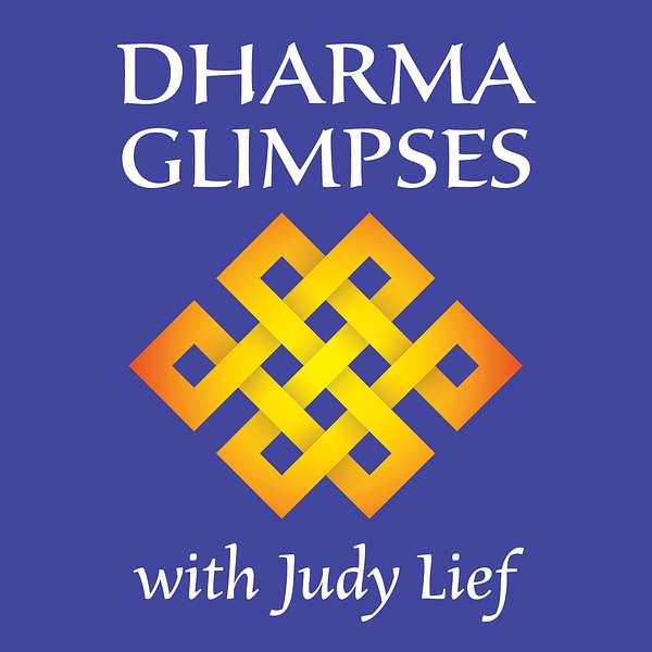 Dharma Glimpses with Judy Lief Podcast Artwork Image