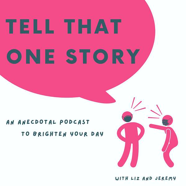 Tell That One Story Podcast Artwork Image