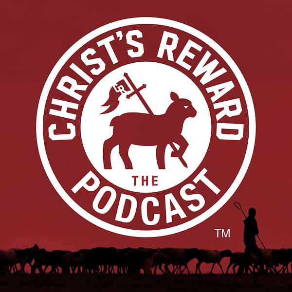Christ's Reward Podcast Artwork Image