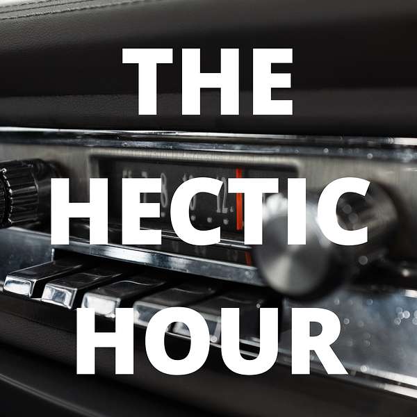 The Hectic Hour Podcast Artwork Image