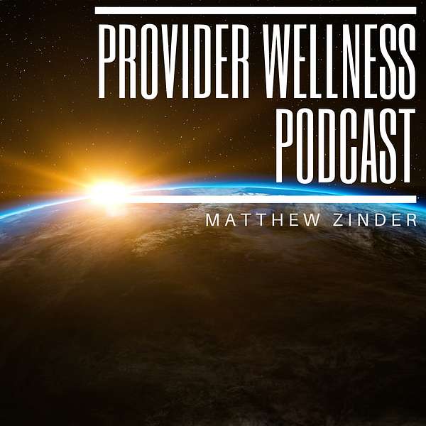 Provider Wellness Podcast Podcast Artwork Image