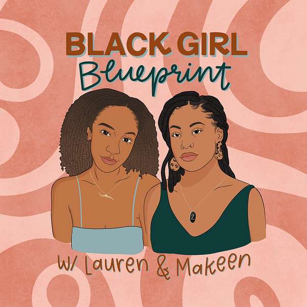 Black Girl Blueprint Podcast Artwork Image