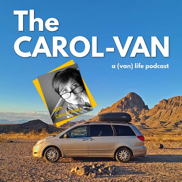 The Carol-Van: A (Van) Life Podcast Podcast Artwork Image