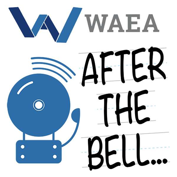 WAEA: After The Bell... Podcast Artwork Image