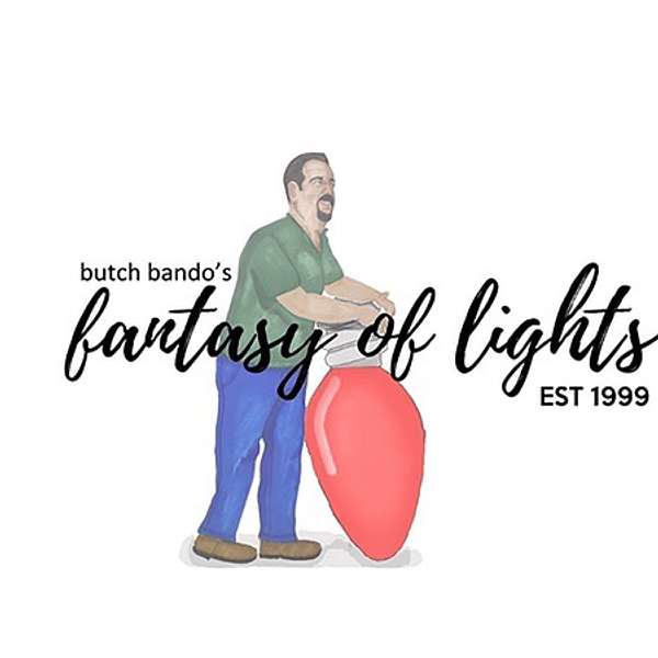 Butch Bando’s Fantasy of Lights  Podcast Artwork Image