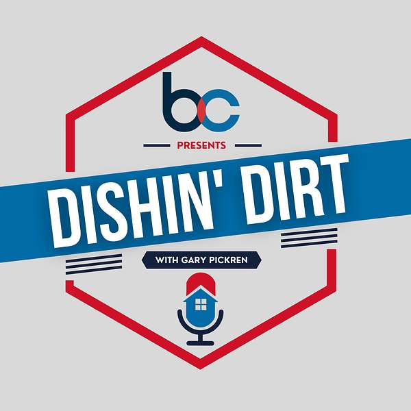 Dishin' Dirt with Gary Pickren Podcast Artwork Image