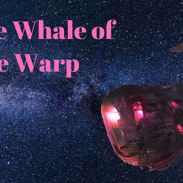 White Whale of the Warp Podcast Artwork Image