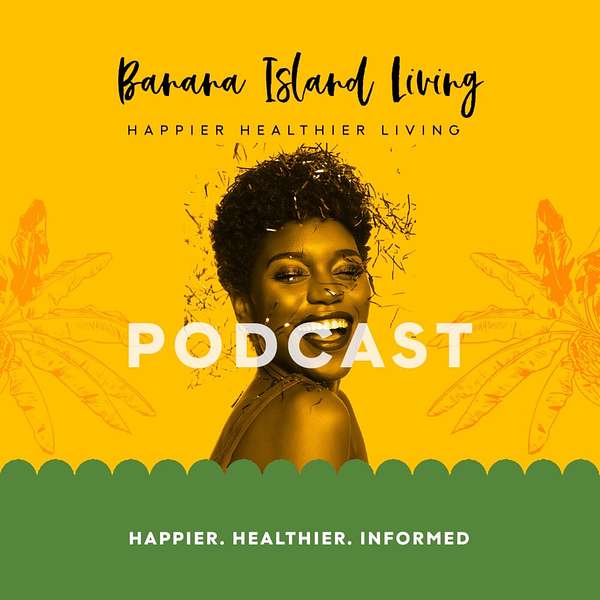 Banana Island Living Podcasts Podcast Artwork Image