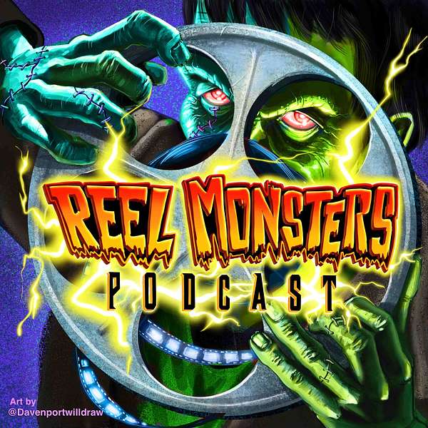 Reel Monsters Podcast Podcast Artwork Image