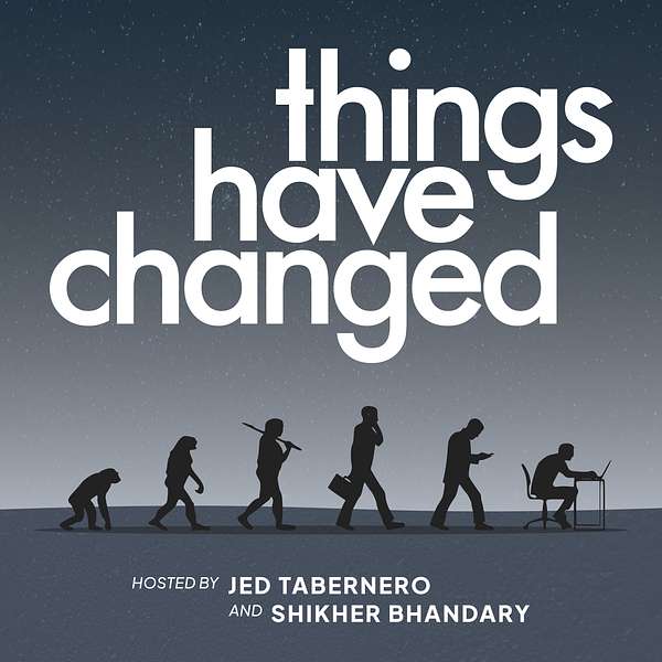 Things Have Changed Podcast Artwork Image