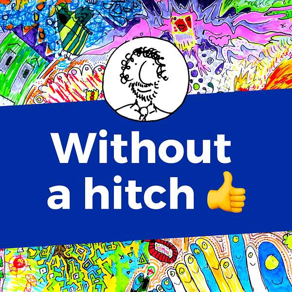 Without a hitch 👍 Podcast Artwork Image