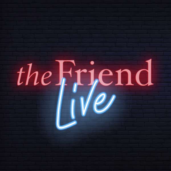 The Friend Live Podcast Artwork Image