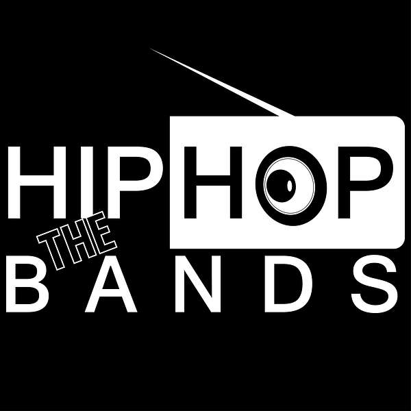 The Hip-Hop Bands Podcast  Podcast Artwork Image