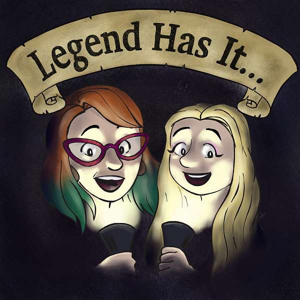 Legend Has It... Podcast Artwork Image