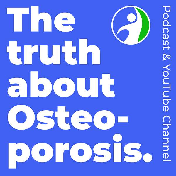 The Truth About Osteoporosis Podcast Artwork Image