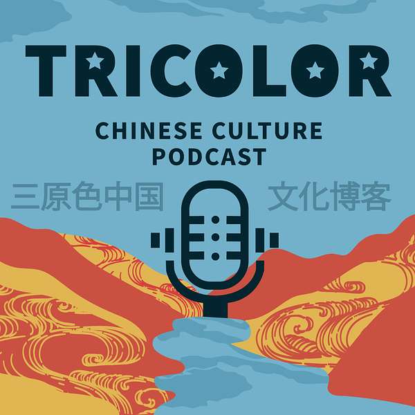 Tricolor Chinese Culture Podcast Podcast Artwork Image
