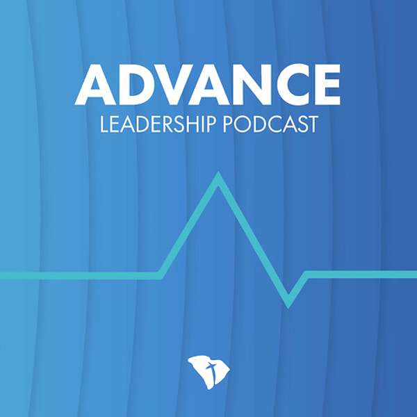 Advance Leadership Podcast Podcast Artwork Image