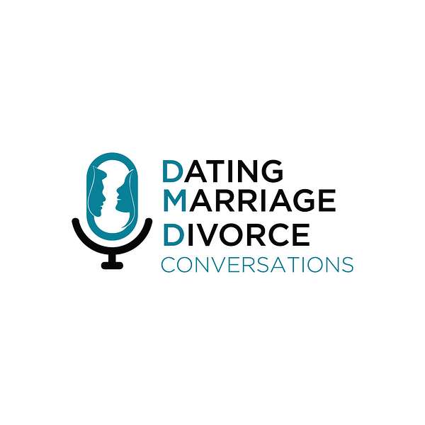 Dating, Marriage and Divorce Conversations (DMD) Podcast Artwork Image