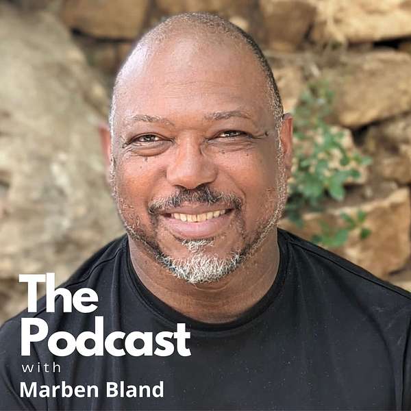 The Podcast With Marben Bland  Podcast Artwork Image