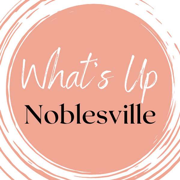 What's Up Noblesville Podcast Artwork Image