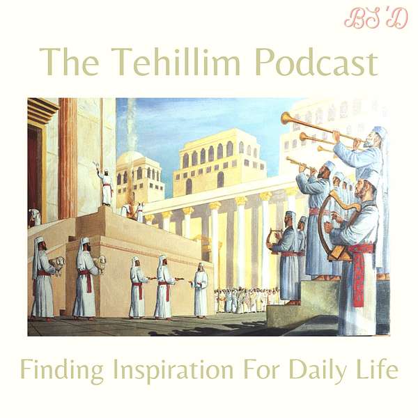 The Tehillim Podcast Podcast Artwork Image