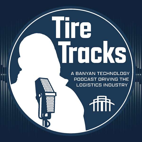 Tire Tracks: Driving the Logistics Industry Podcast Artwork Image